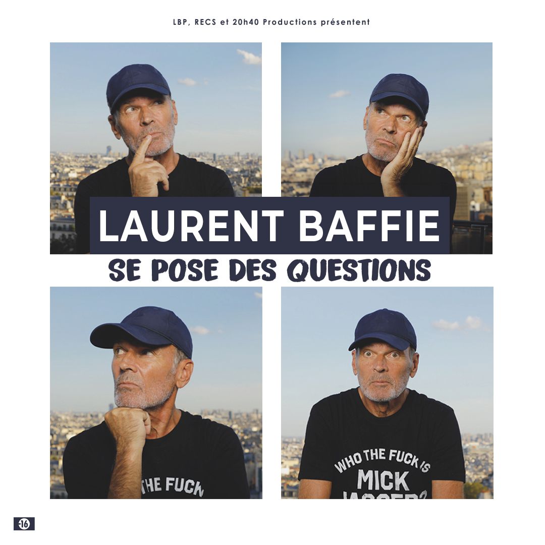 LAURENT BAFFIE se pose ENCORE des questions