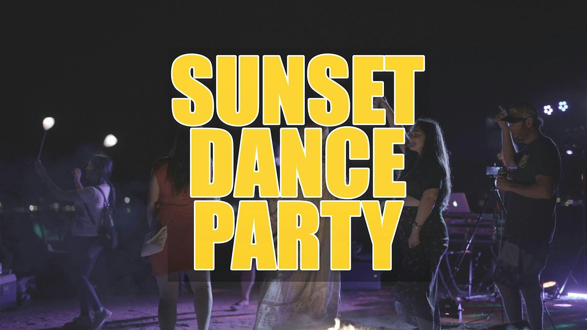 Sunset Dance Party!