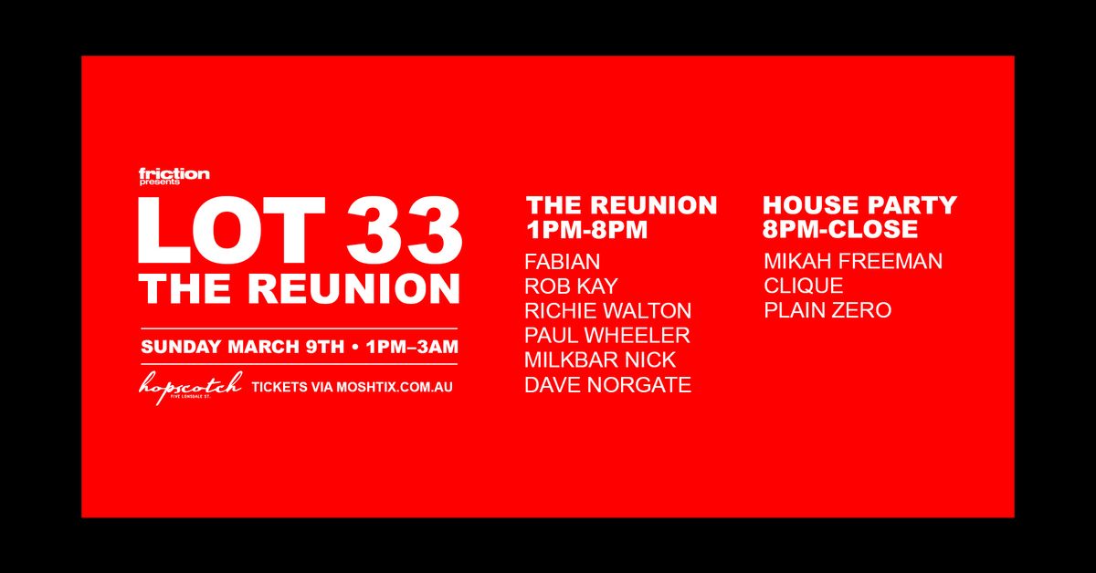 Friction Presents Lot 33 Reunion 