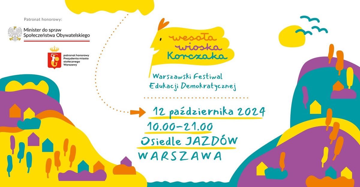 WESO\u0141A WIOSKA KORCZAKA Warszawski Festiwal Edukacji Demokratycznej