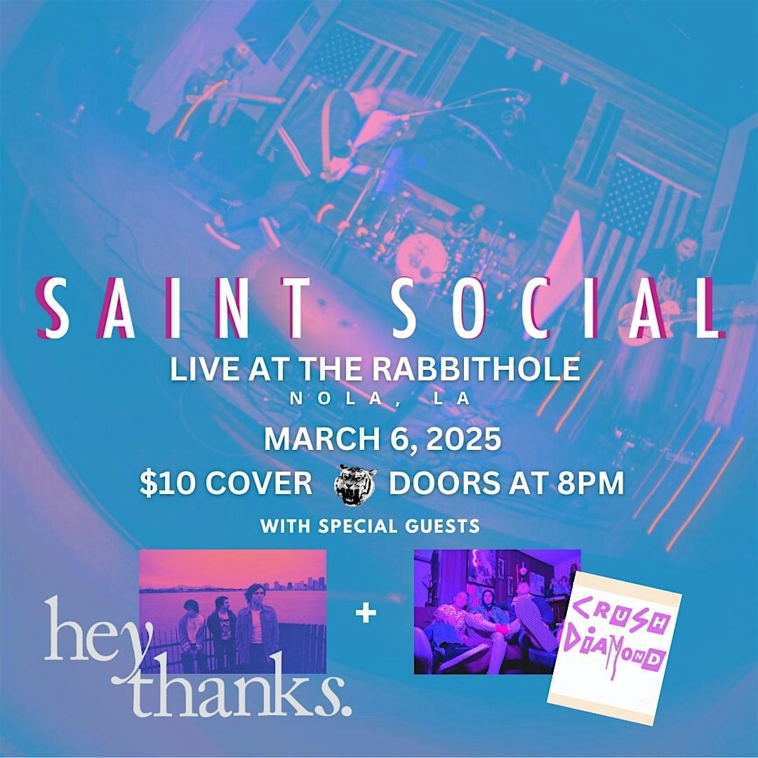 Saint Social plus Hey Thanks. and Crush Diamond!