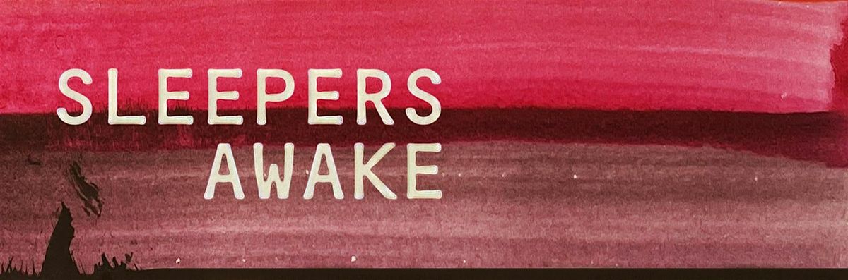 SLEEPERS AWAKE: Oli Hazzard & Emily Skillings