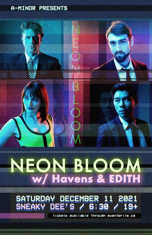 Neon Bloom w\/ Havens & EDITH