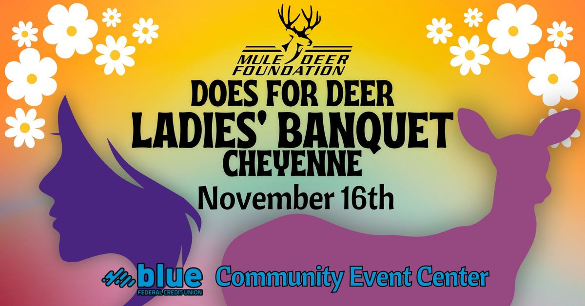 Cheyenne - Does for Deer Ladies' Banquet