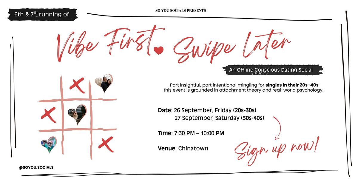 [Mid 20s-30s] Vibe First, Swipe Later - An Offline Conscious Dating Social
