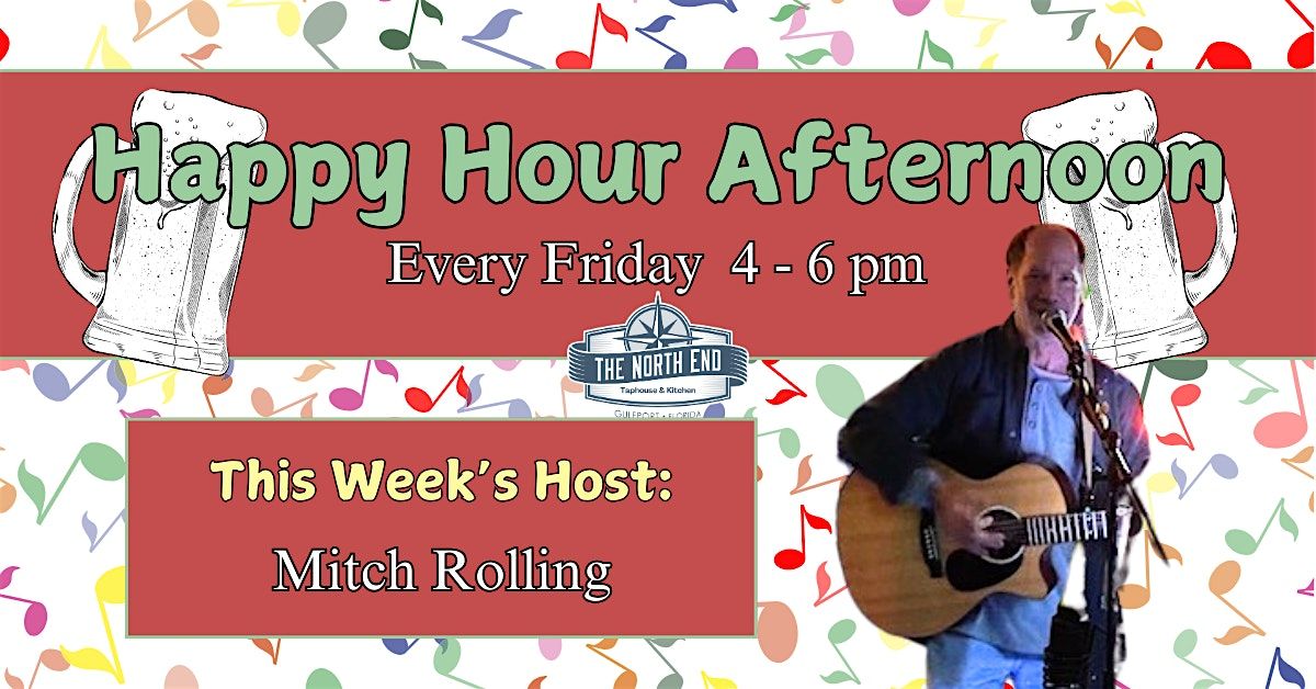 Happy Hour Afternoon with Host Mitch Rolling!