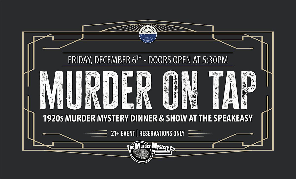 M**der on Tap - 1920s M**der Mystery Dinner & Show at The Speakeasy