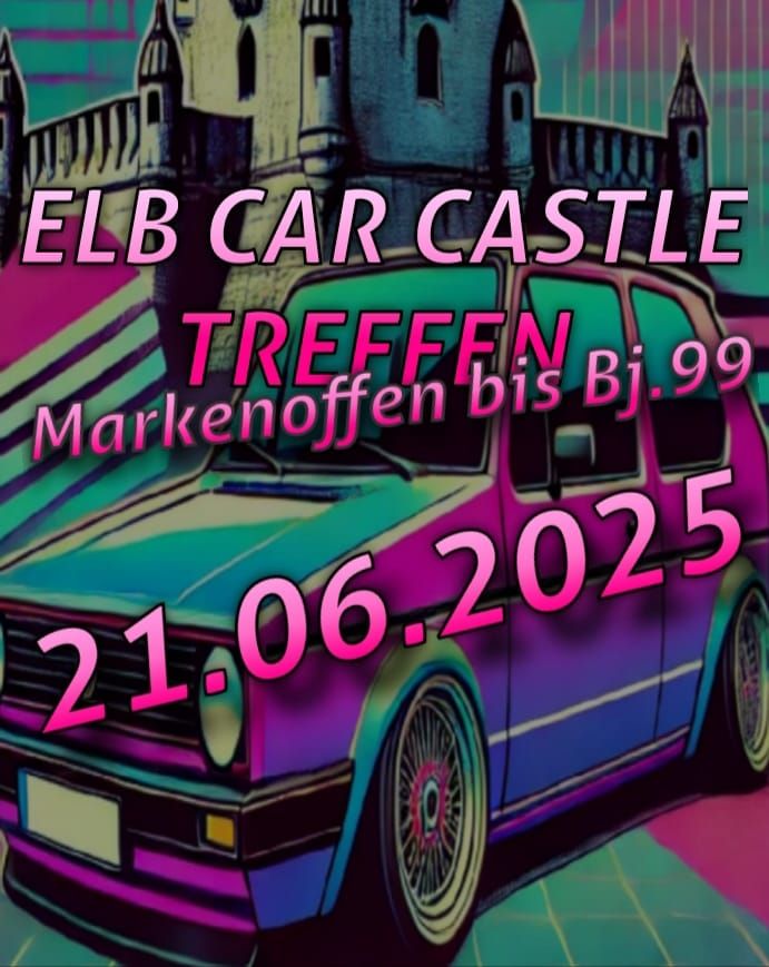 Elb Car Castle - Markenoffenes Auto Treffen 