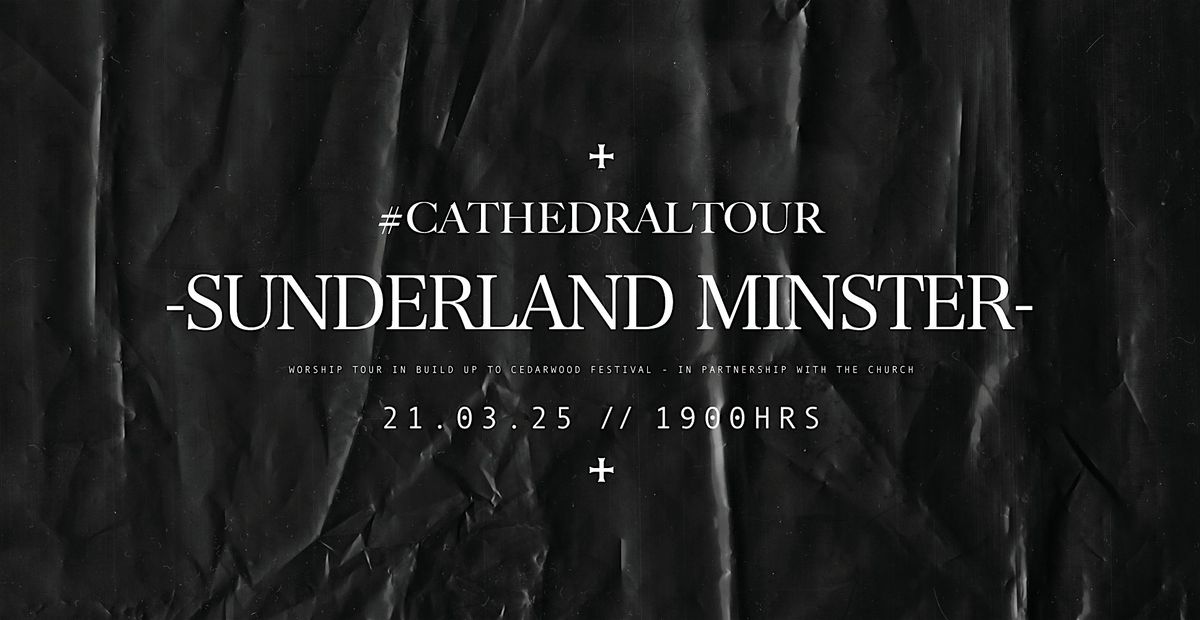 #CathedralTour 2025 \/\/ Sunderland Minster