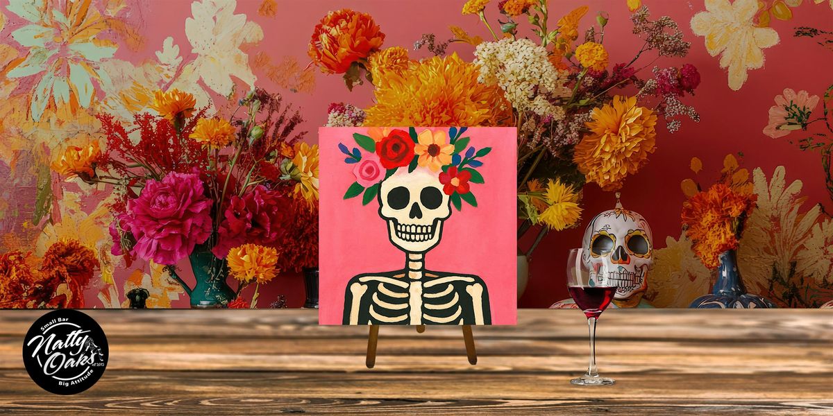 Day of the Dead Paint & Sip at Natty Oaks