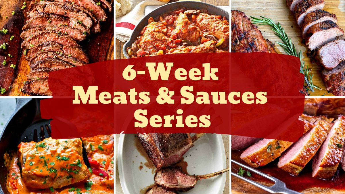 6-Week Meats & Sauces Series - Start Date