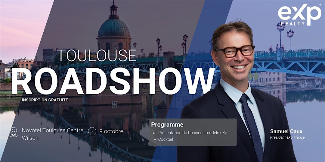 Ensemble \u00e9crivons l'avenir de l'immobilier \u00e0 Toulouse - Roadshow eXp