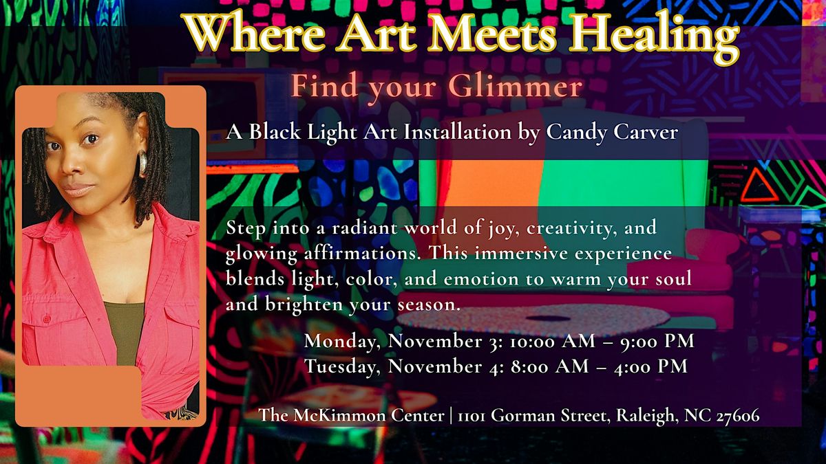 Candy Carver's Find Your Glimmer - A Black Light Art Installment