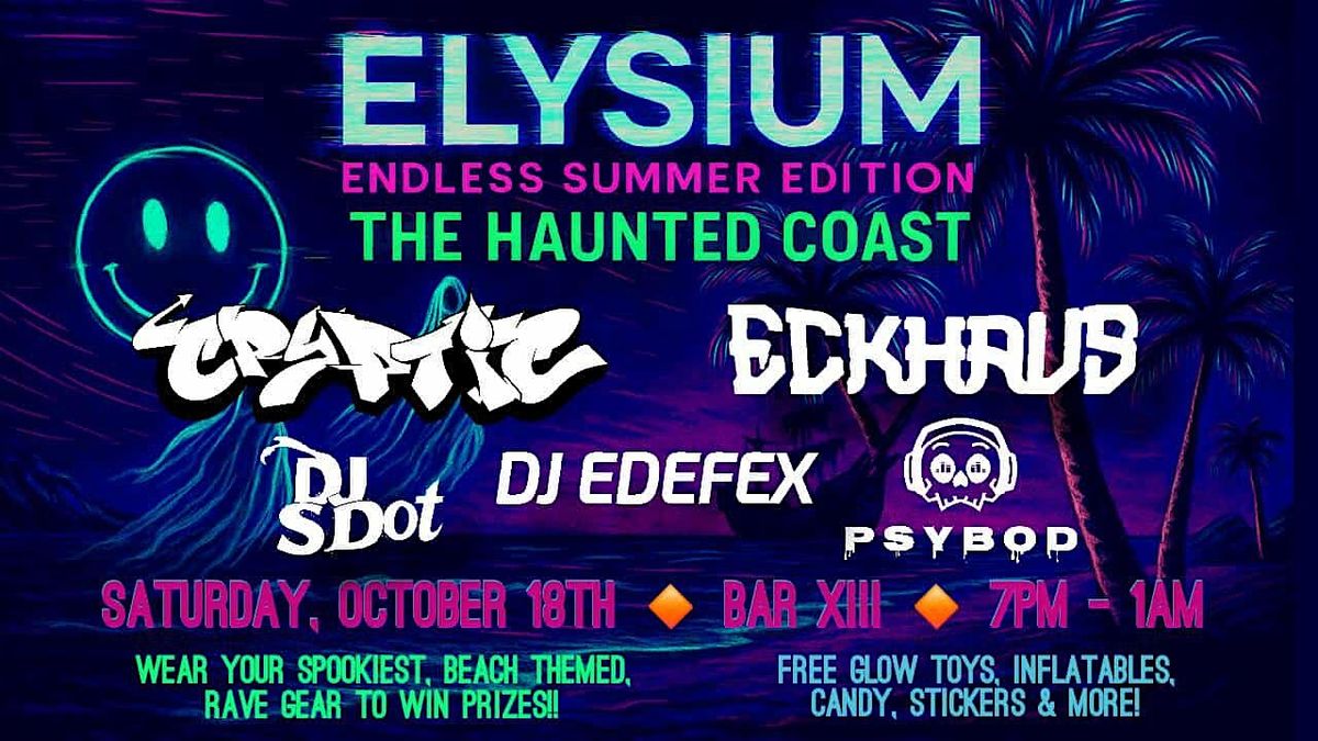 \u2728 Elysium Presents: Endless Summer Edition \u2013 The Haunted Coast \u2728