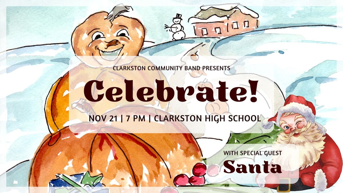 Celebrate!-A FREE Holiday Concert with special guest SANTA