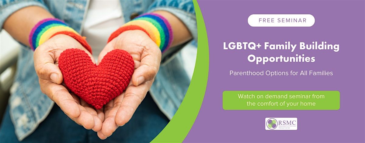 LGBTQ+ Family Building Opportunities