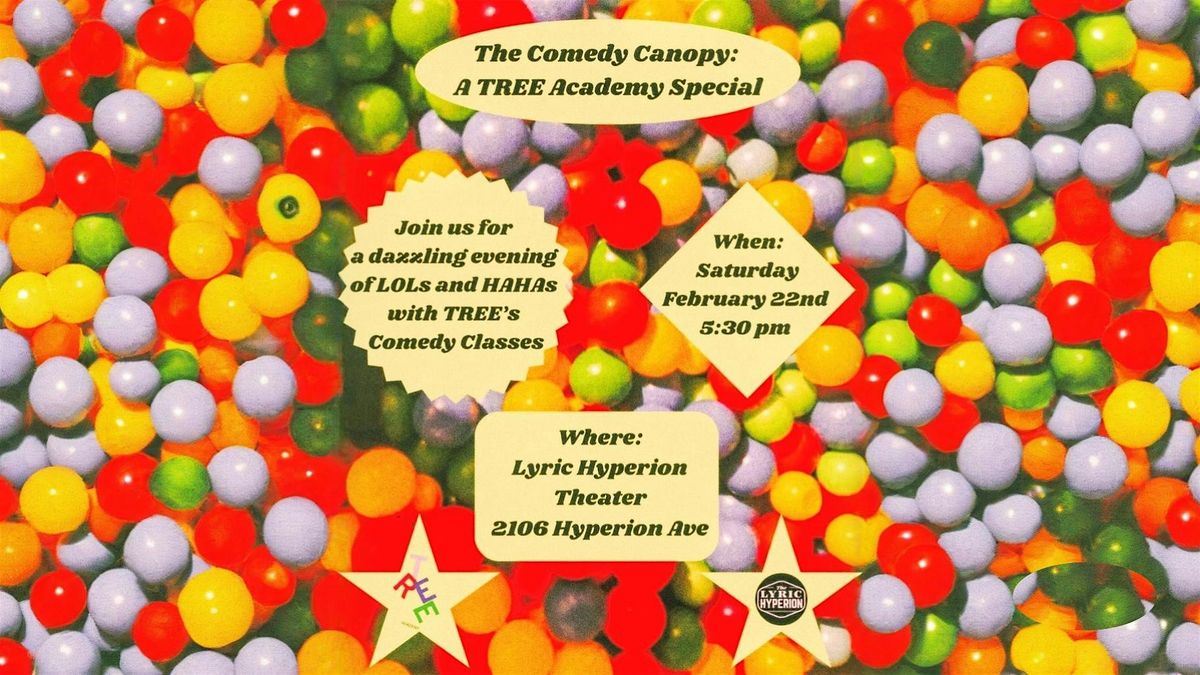 The Comedy Canopy: A TREE Academy Special