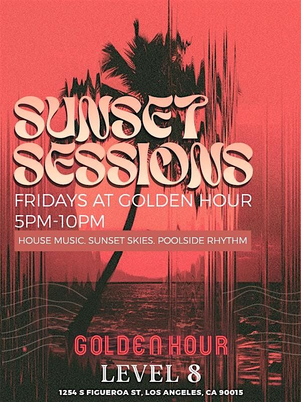 Sunset Sessions at Golden Hour DTLA | A Weekly Series