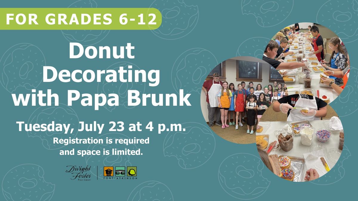 Donut Decorating with Papa Brunk (for Grades 6-12 & REGISTRATION REQUIRED)