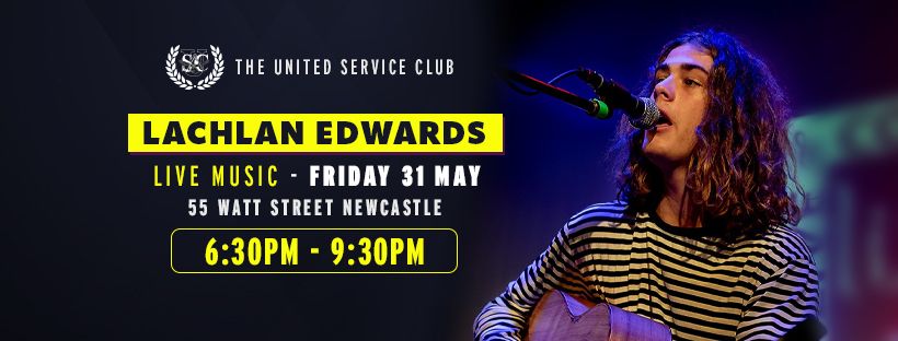 Lachlan Edwards Live Music at The United Service Club