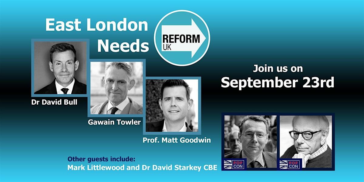 East London Needs Reform \u2013 A Night of Unfiltered Political Truth