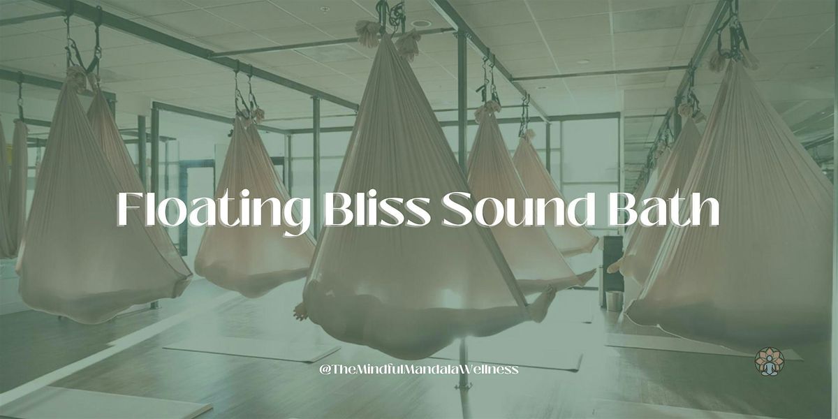 Floating Bliss | A Multi\u2011Sensory Sound Bath Experience