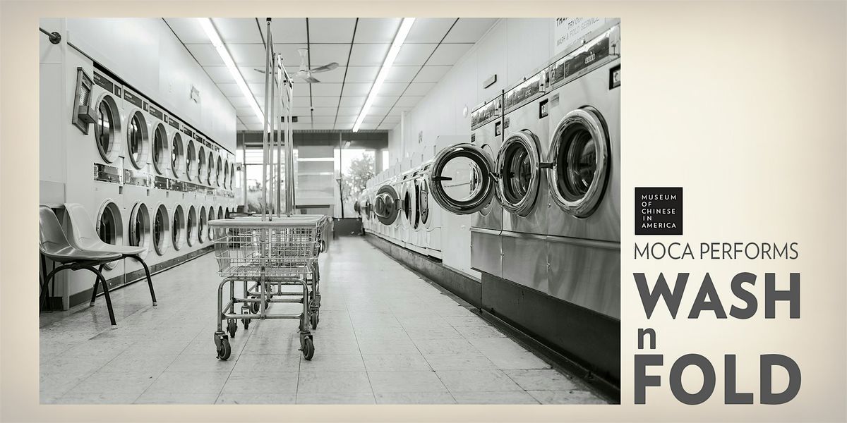 MOCA PERFORMS - Wash N Fold