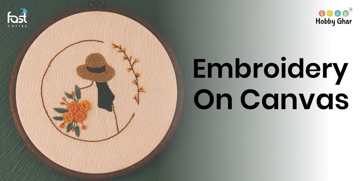 Embroidery on Canvas Workshop