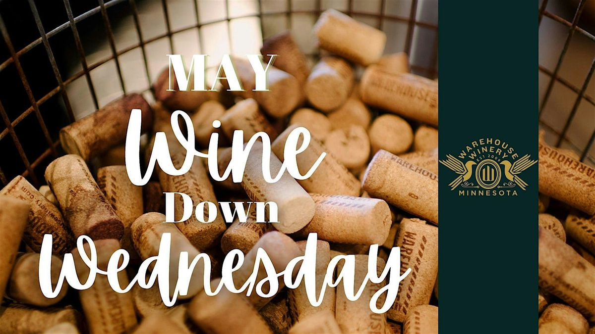 May: Wine Down Wednesday