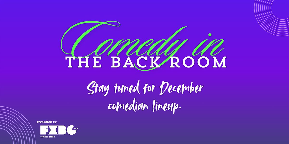 Comedy in "The Back Room"