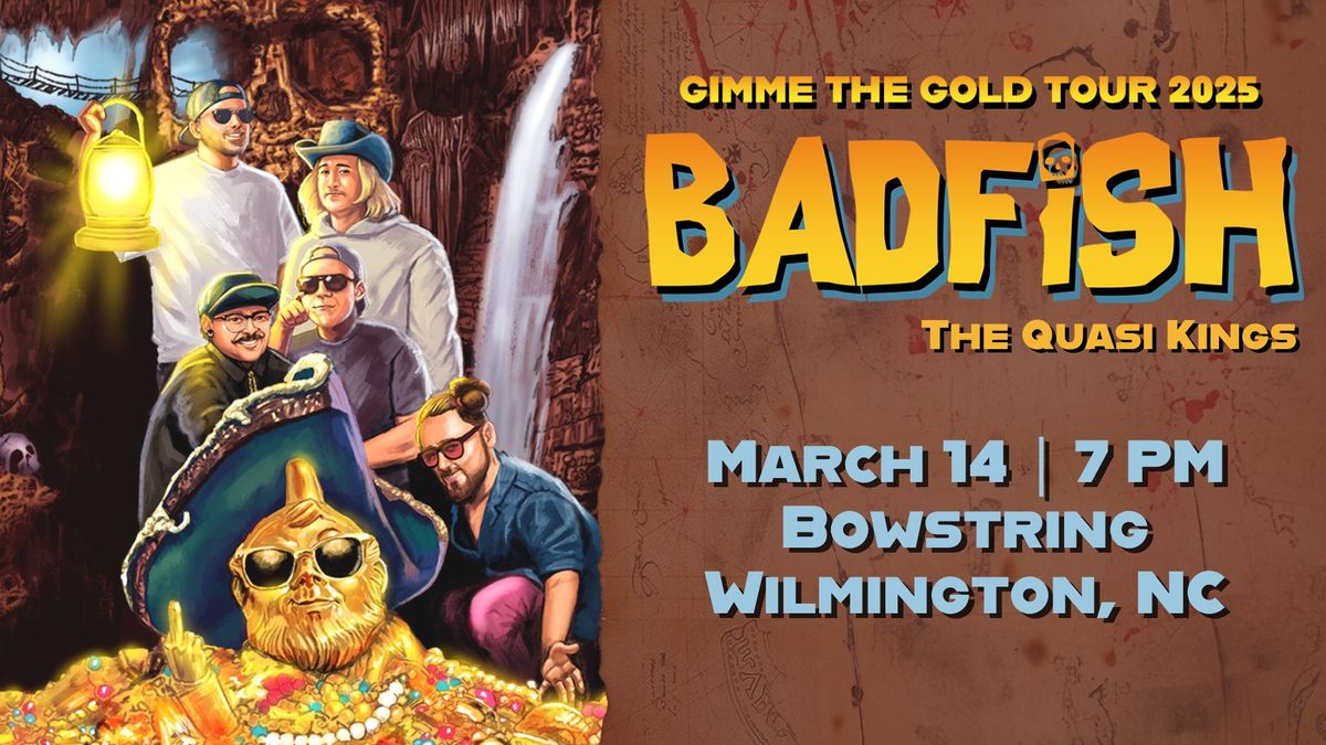 Badfish: A Tribute to Sublime w\/ The Quasi Kings