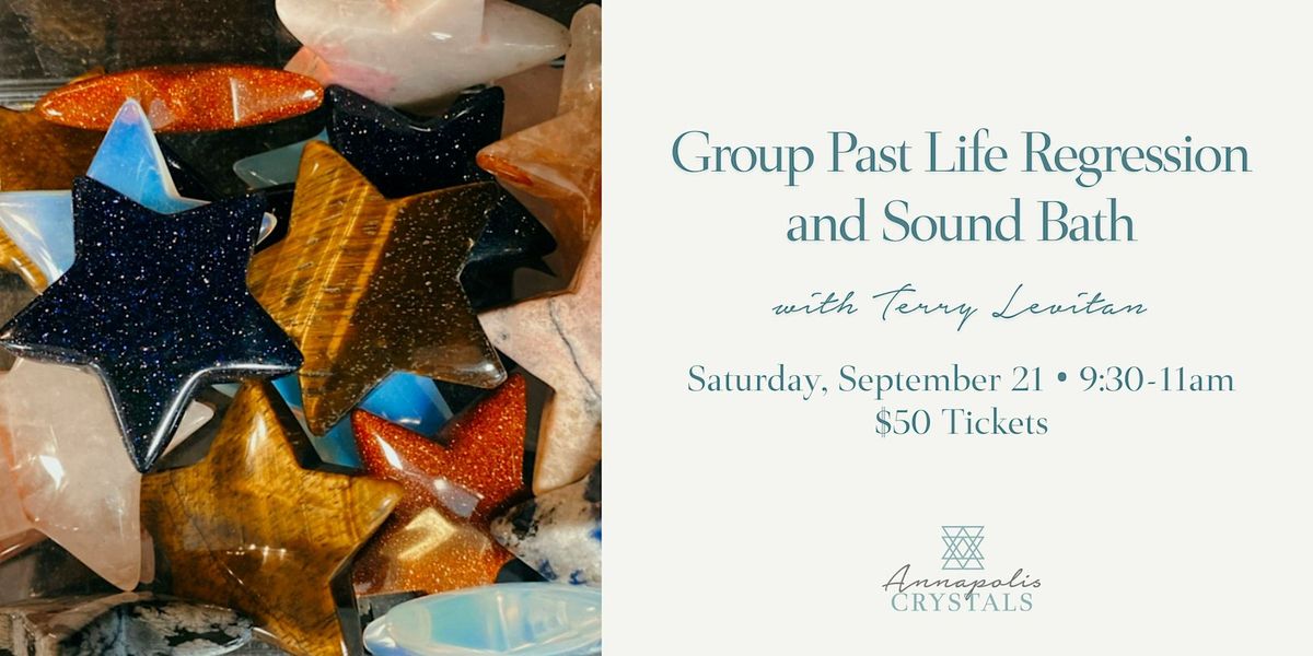 Group Past Life Regression & Sound Bath with Terry Levitan