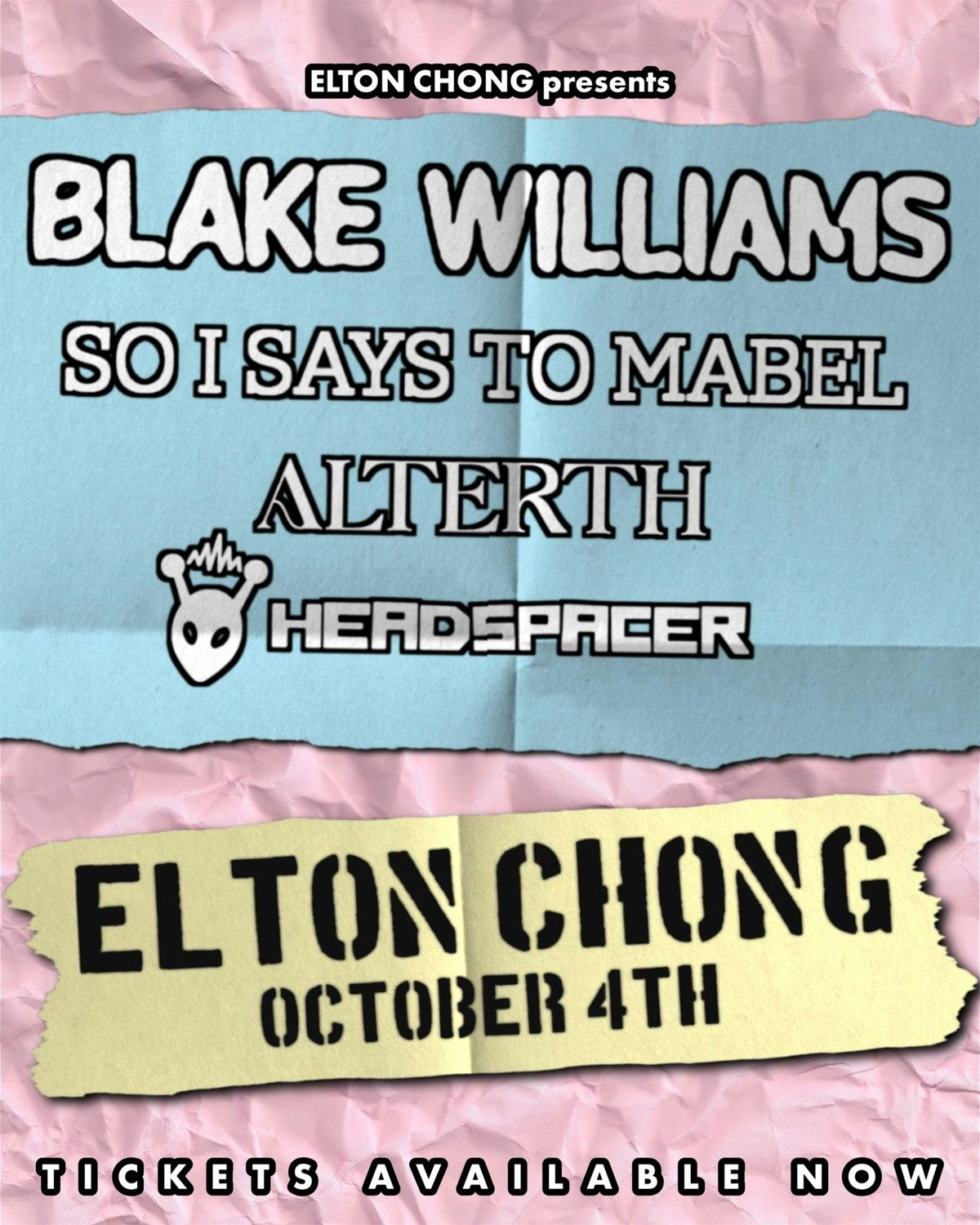 Blake WIlliams\/\/So I Says To Mabel\/\/Alterth\/\/Headspacer @ Elton Chong