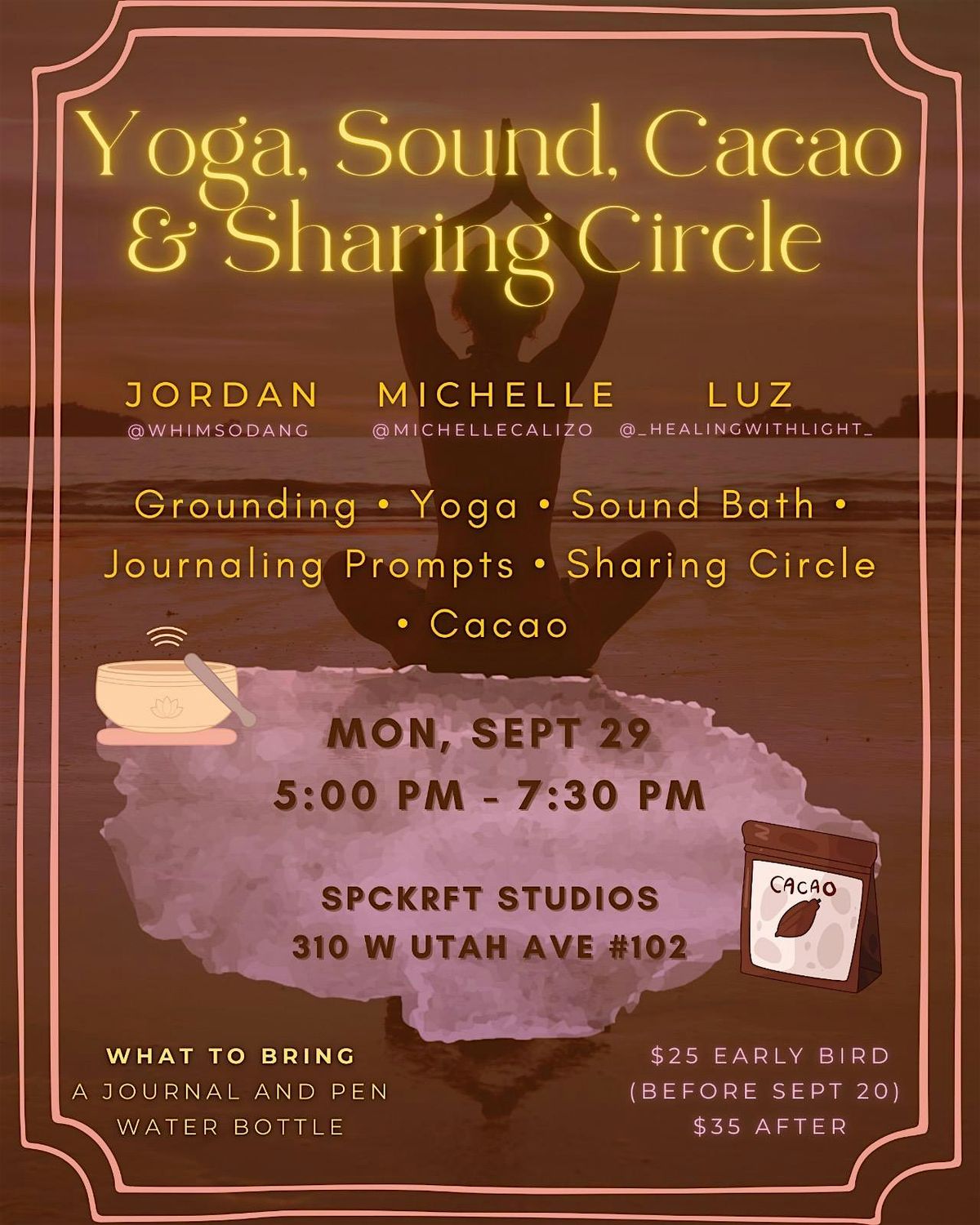 Yoga, Sound Bath, Journaling, and Cacao Ceremony