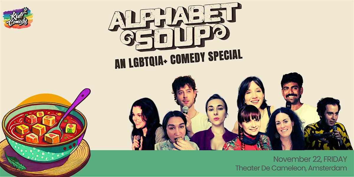 Alphabet Soup -  LGBTQIA+ Comedy Special