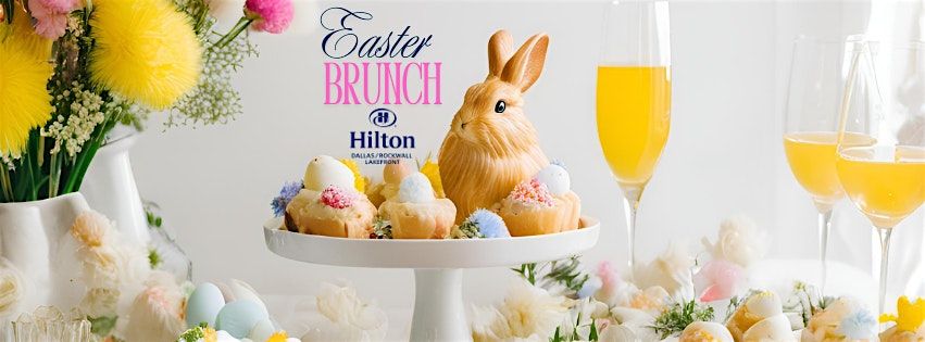 Easter Brunch At the Hilton Dallas\/Rockwall Lakefront