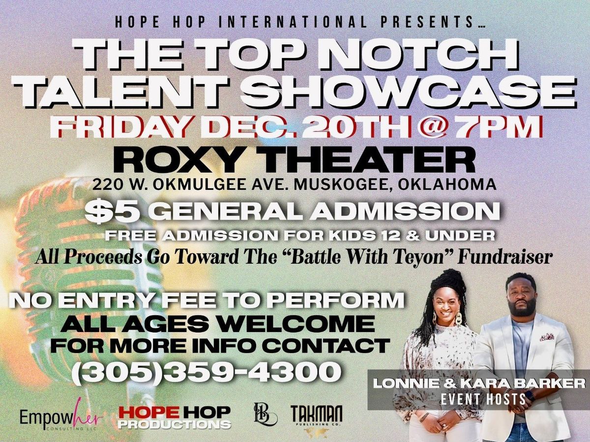 The Top Notch Talent Showcase! Presented by Hope Hop International \ud83c\udfa4\u2728