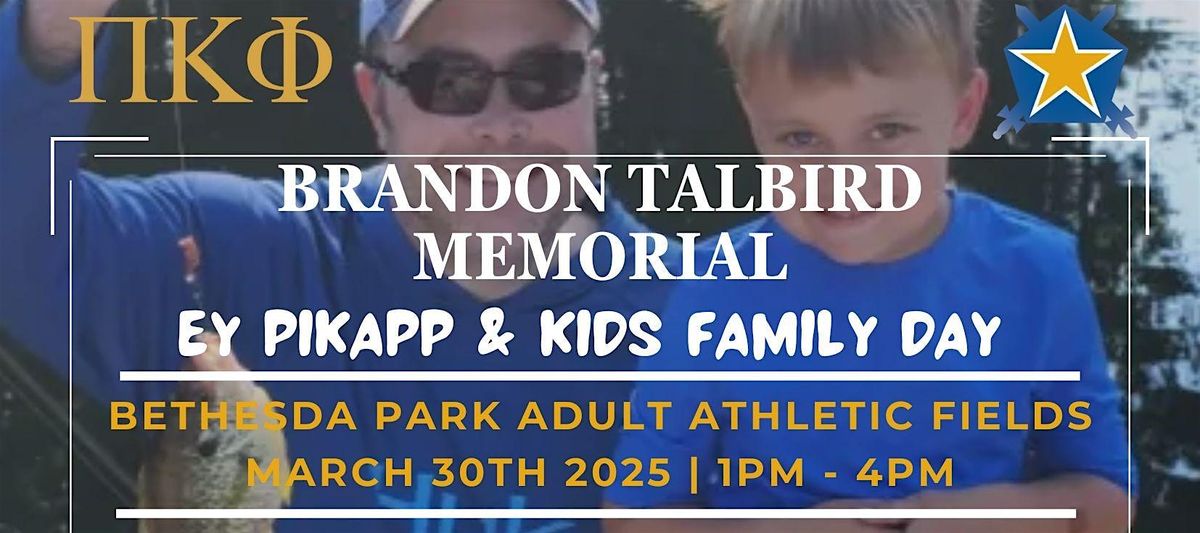 Brandon Talbird Memorial:   EY PiKapp & Kids Family Day