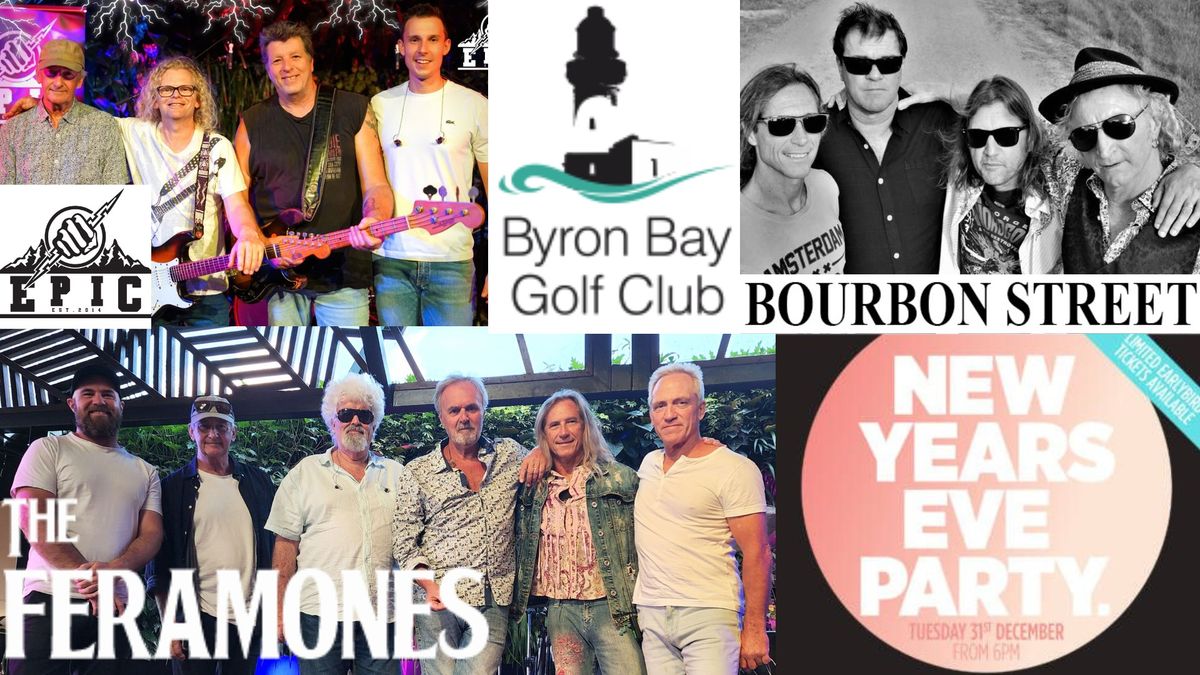 NEW YEARS EVE The Feramones & Bourbon Street & Epic - Byron Bay Golf Club