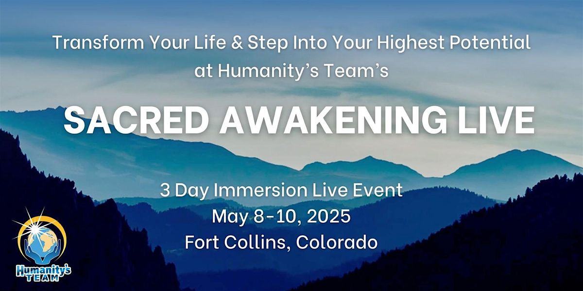 Humanity\u2019s Team Sacred Awakening LIVE Event in Colorado