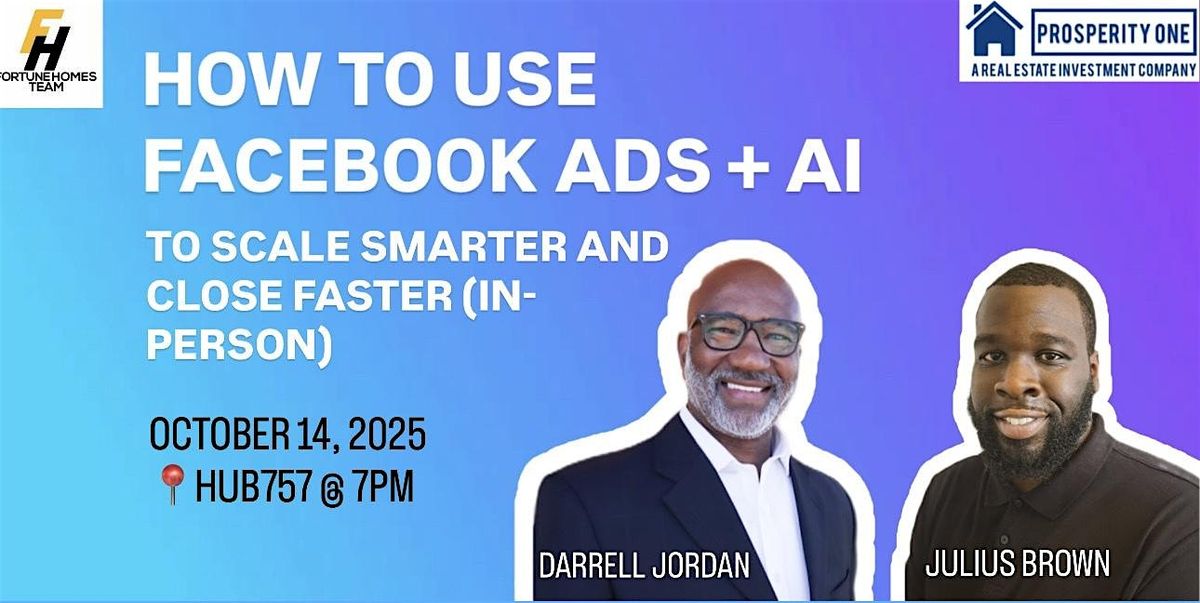 How to Use Facebook Ads + AI to Scale Smarter and Close Faster (In-Person)