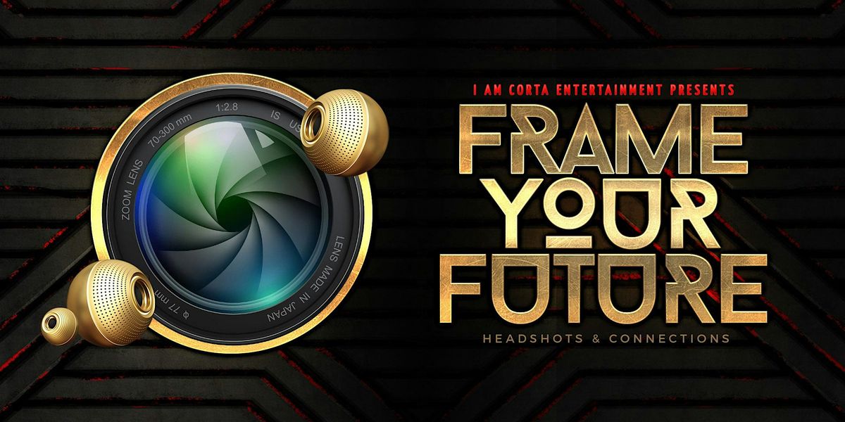 Frame Your Future: Headshots & Connections