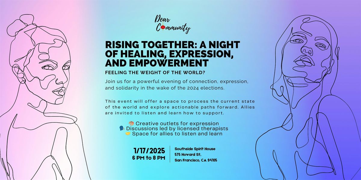 Rising Together: A Night of Healing, Expression, and Action