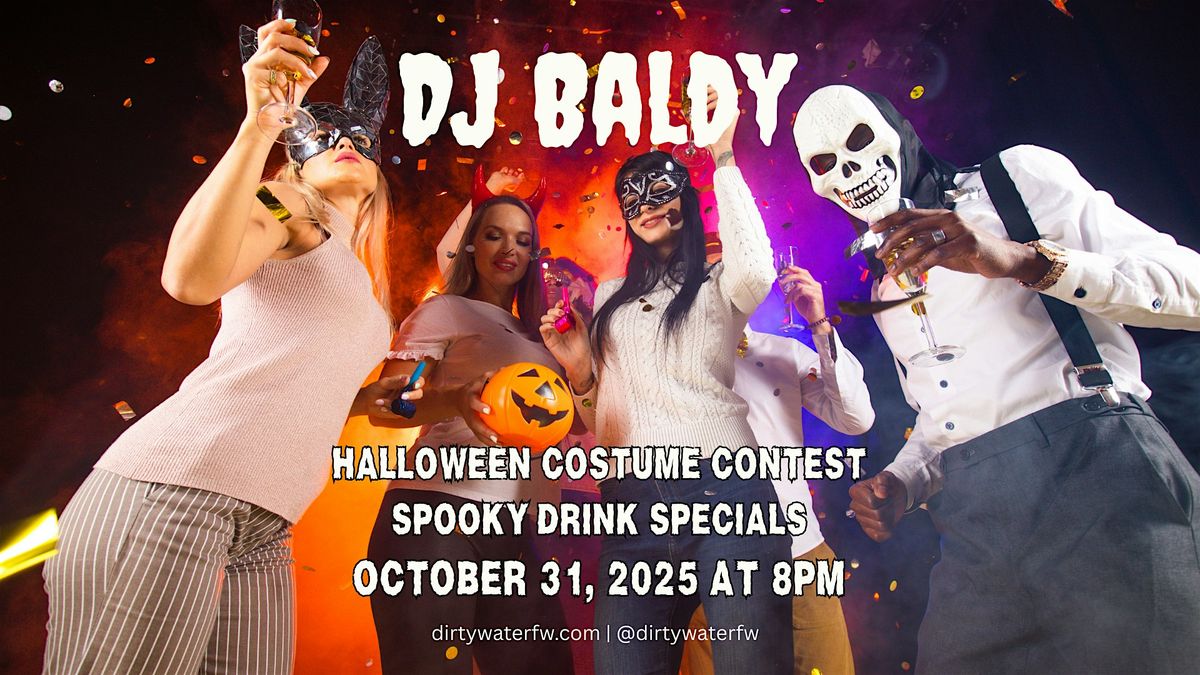 HALLOWEEN COSTUME PARTY with DJ Baldy