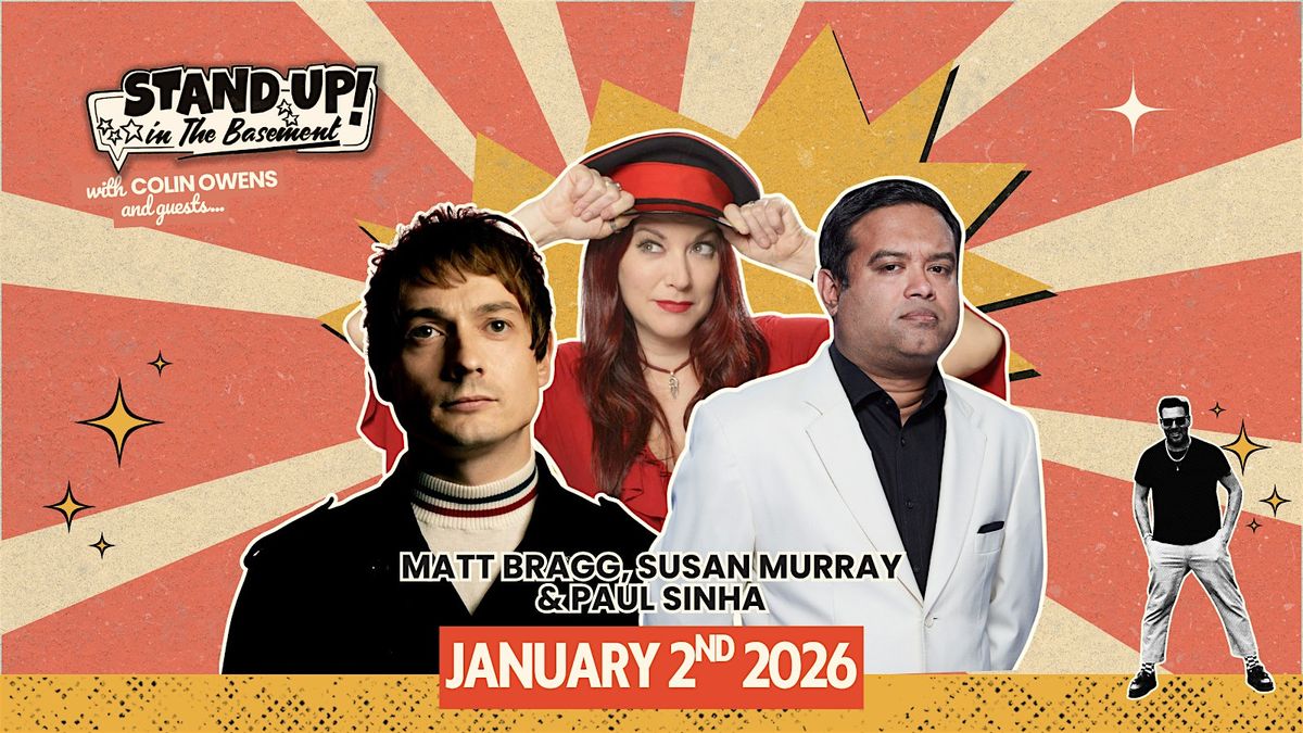 Comedy night Ft. Matt Bragg + Susan Murray + Paul Sinha