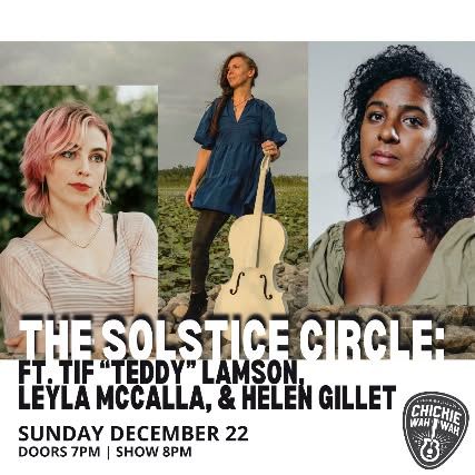 The Solstice Circle: Featuring Tif \u201cTeddy\u201d Lamson, Leyla McCalla, & Helen Gillet