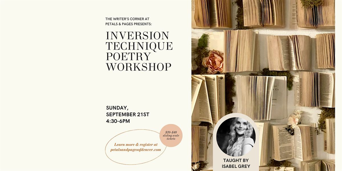 Inversion Technique Poetry Workshop at Petals & Pages