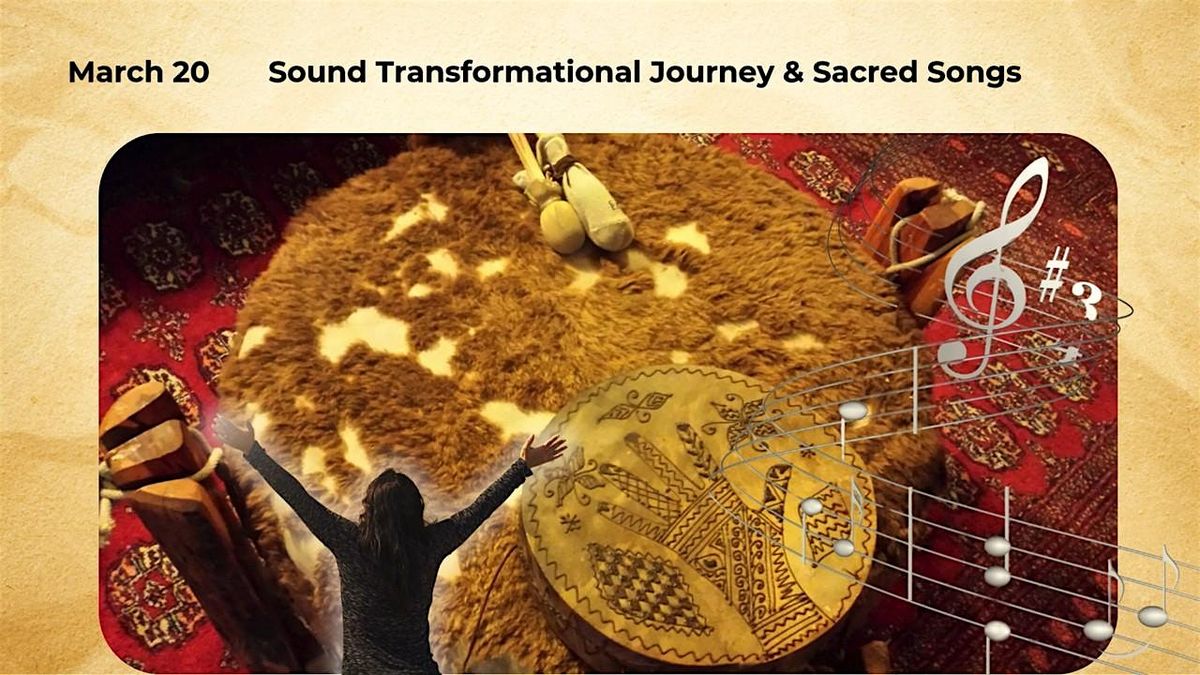 Sound Transformational Journey + Sacred Songs