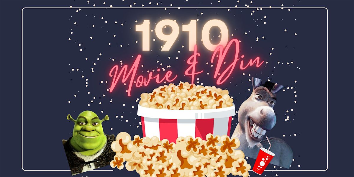 1910 Movie & Din