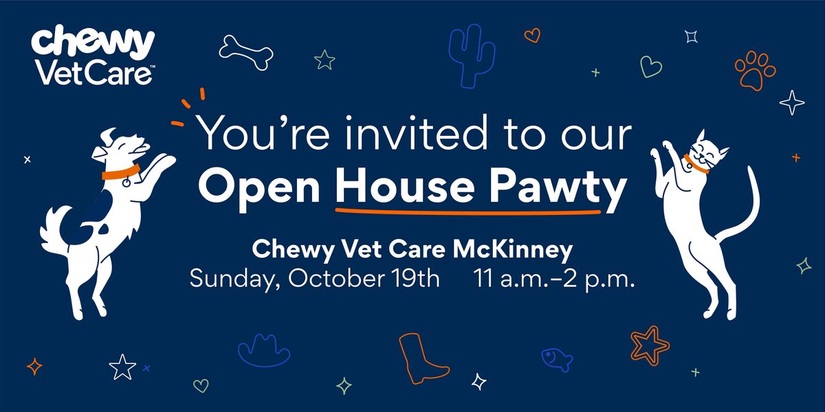 Chewy Vet Care | McKinney | Open House Pawty
